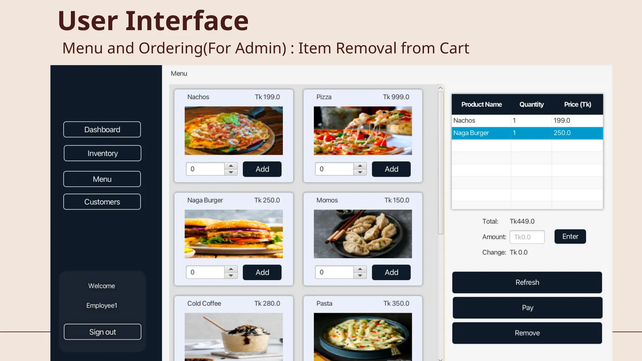 User Interface
Menu and Ordering(For Admin) : Item Removal from Cart
 