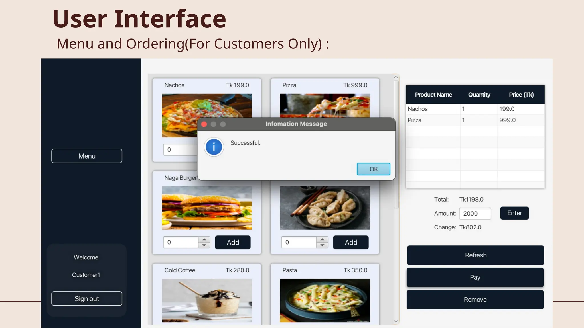 User Interface
Menu and Ordering(For Customers Only) :
 