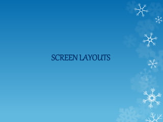 SCREENLAYOUTS
 
