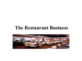 The Restaurant Business
 