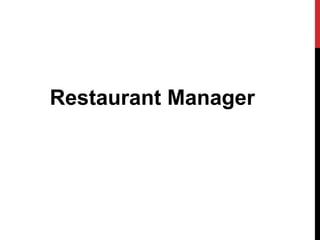 Restaurant Manager
 