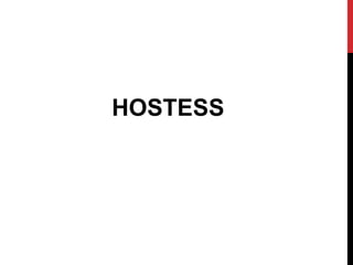 HOSTESS
 