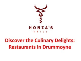 Discover the Culinary Delights:
Restaurants in Drummoyne
 