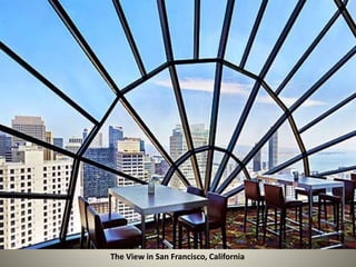 The View in San Francisco, California 
 