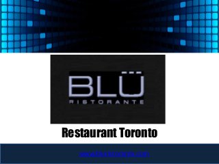 Scott Harrison Plumbing &
Heating, Inc
www.bluristorante.com
Restaurant Toronto
 