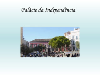Palácio da Independência  
