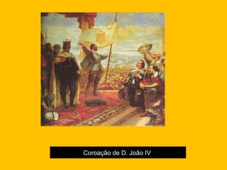 Coroação de D. João IV  