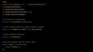 <?php
require_once realpath(__DIR__ . '/vendor/autoload.php');
use RespectRestRouter;
use RespectConfigContainer;
use RespectValidationValidator as v;
use RespectRelationalMapper;
//Ler arquivo de configuração
$config = new Container('config.ini');
// Criar instância PDO com o SQLite usando as configs
$mapper = new Mapper(new PDO($config->dsn_sqlite));
// Criar instância do router
$router = new Router();
//Rota para qualquer tipo de request (any)
$router->any('/', function () {
return 'RestBeer!';
});
 