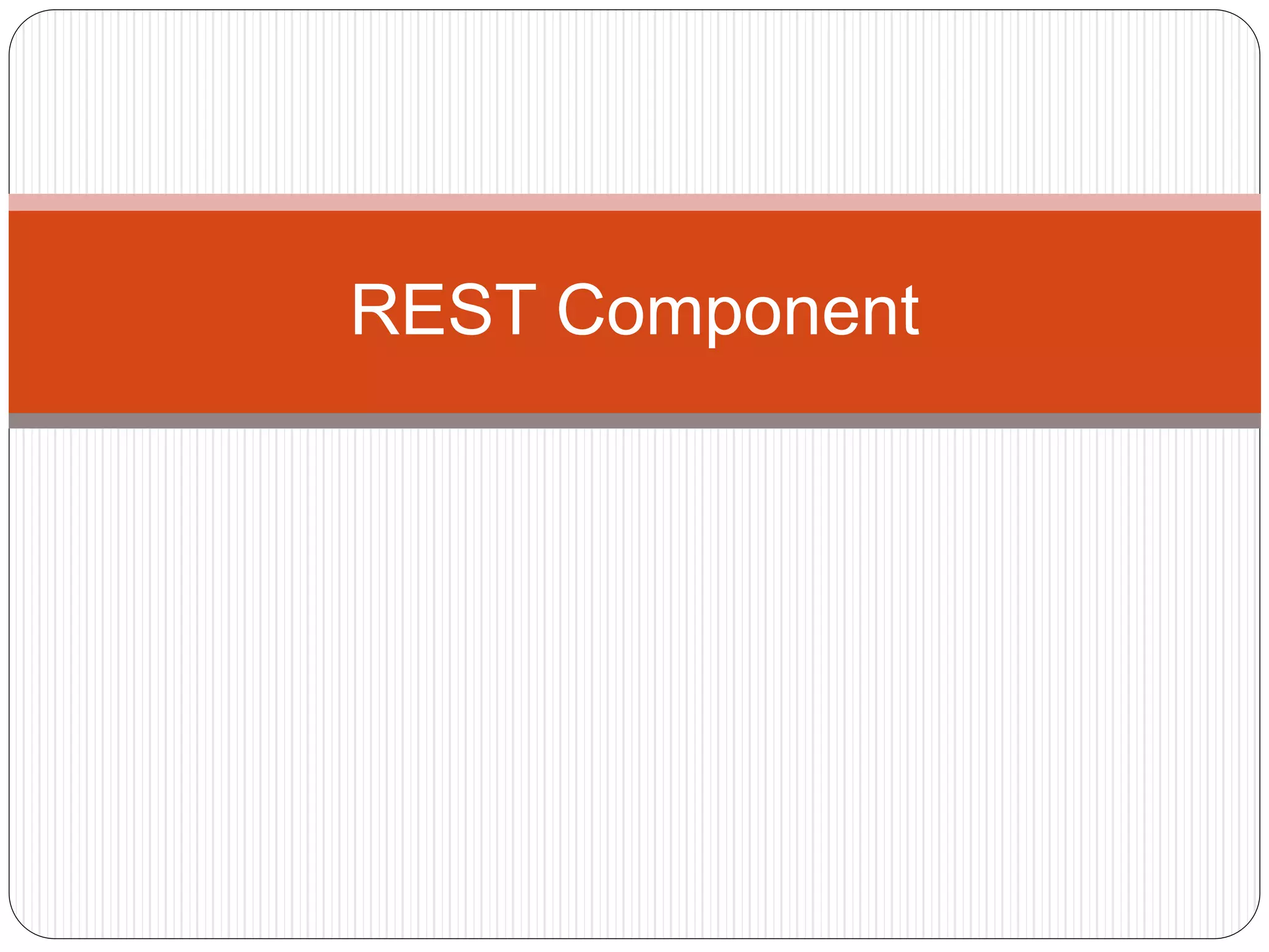 REST Component
 