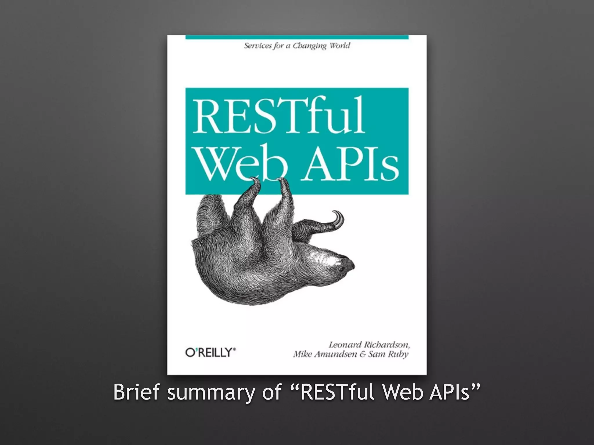 Brief summary of “RESTful Web APIs”
 