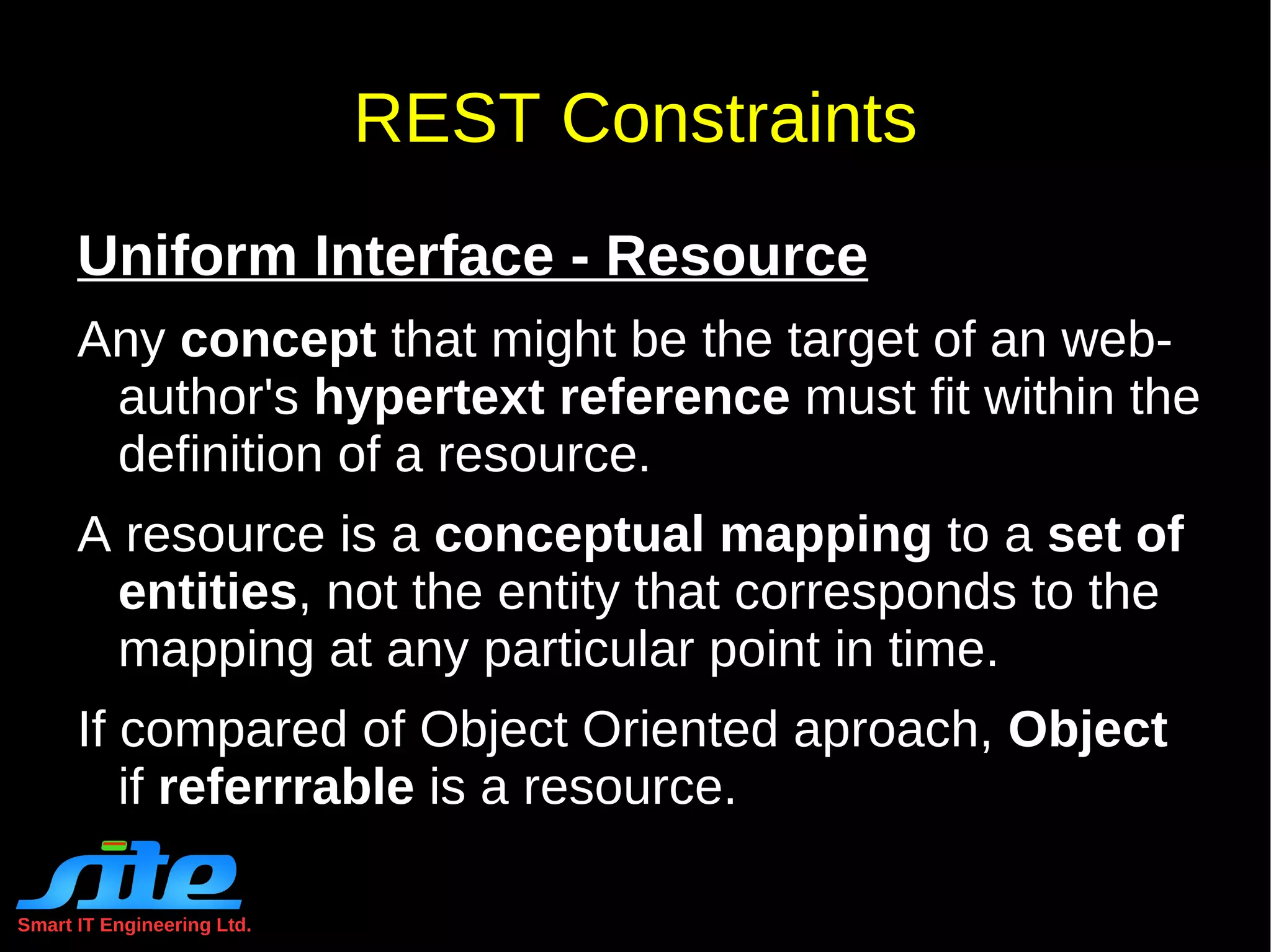 Smart IT Engineering Ltd. What is REST RE presentational  S tate  T ransfer 