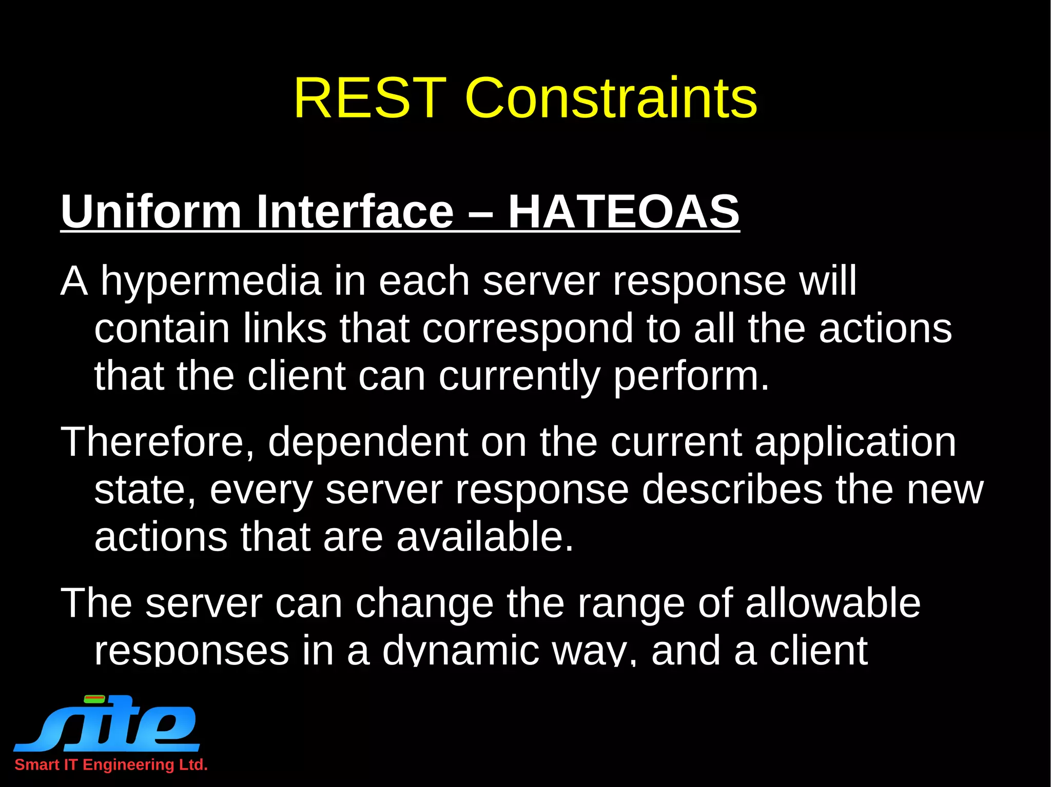 Smart IT Engineering Ltd. What is REST RE presentational  S tate  T ransfer 