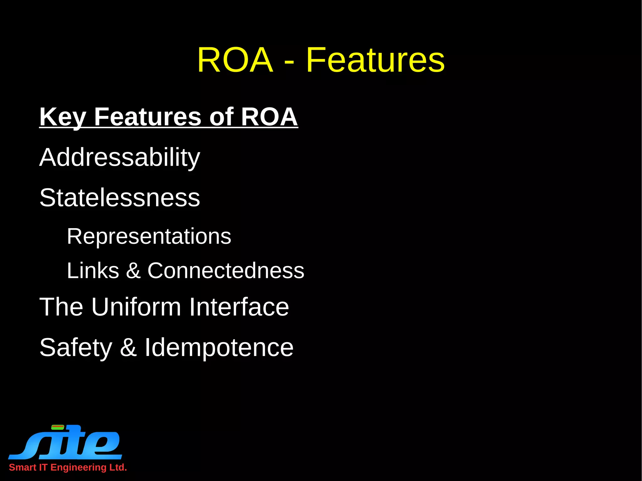 Smart IT Engineering Ltd. REST Constraints Cache “ ...  the data within a response to a request be implicitly or explicitly labeled as cacheable or non-cacheable. If a response is cacheable, then a client cache is given the right to reuse that response data for later, equivalent requests.” Advantages Efficient Scalability Performance 