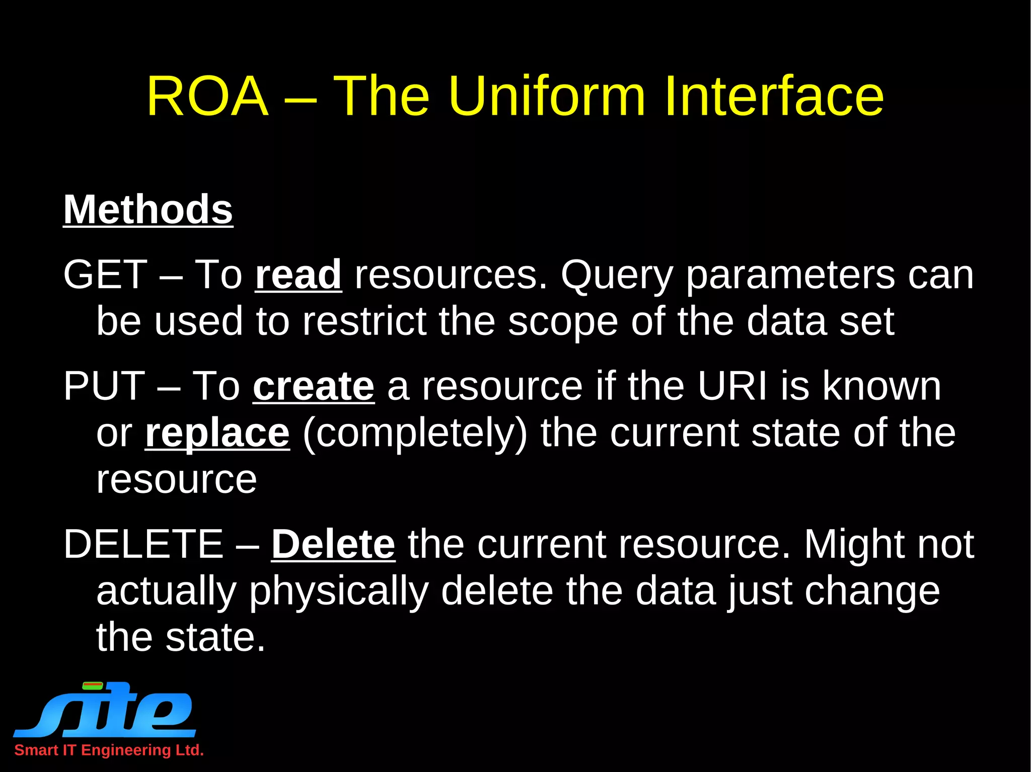 If compared of Object Oriented aproach,  Object  if  referrrable  is a resource. 