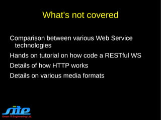 Smart IT Engineering Ltd. What's not covered Comparison between various Web Service technologies 