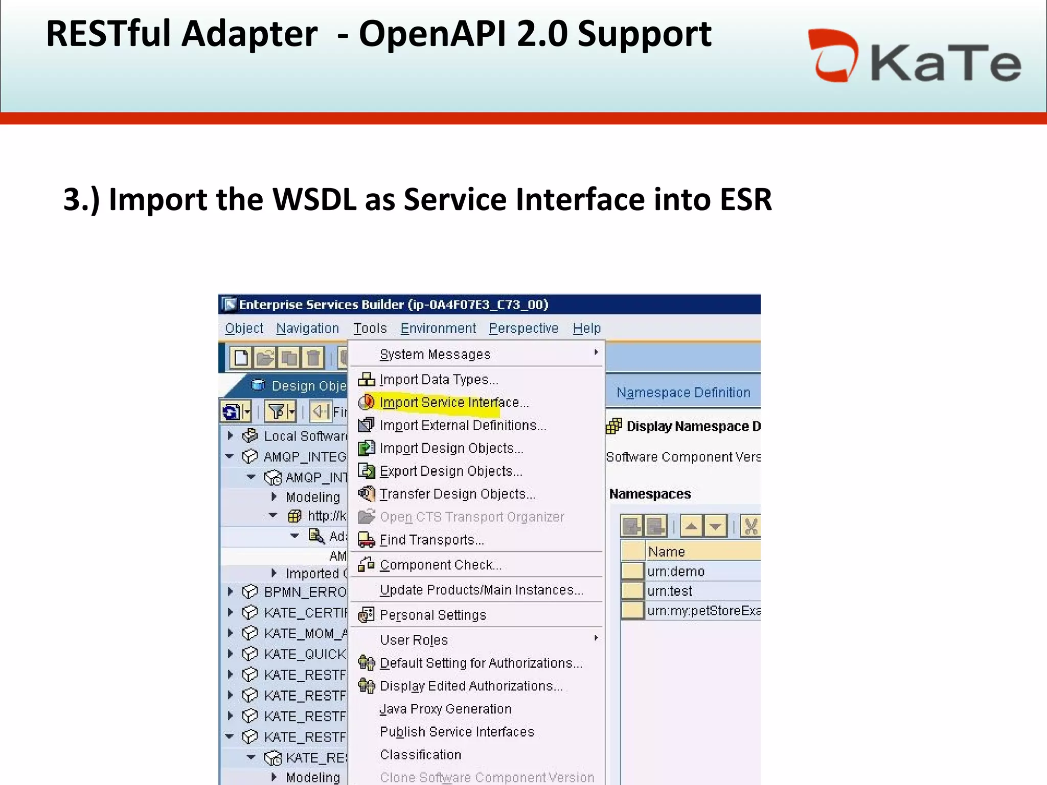 RESTful Adapter - OpenAPI 2.0 Support
3.) Import the WSDL as Service Interface into ESR
 