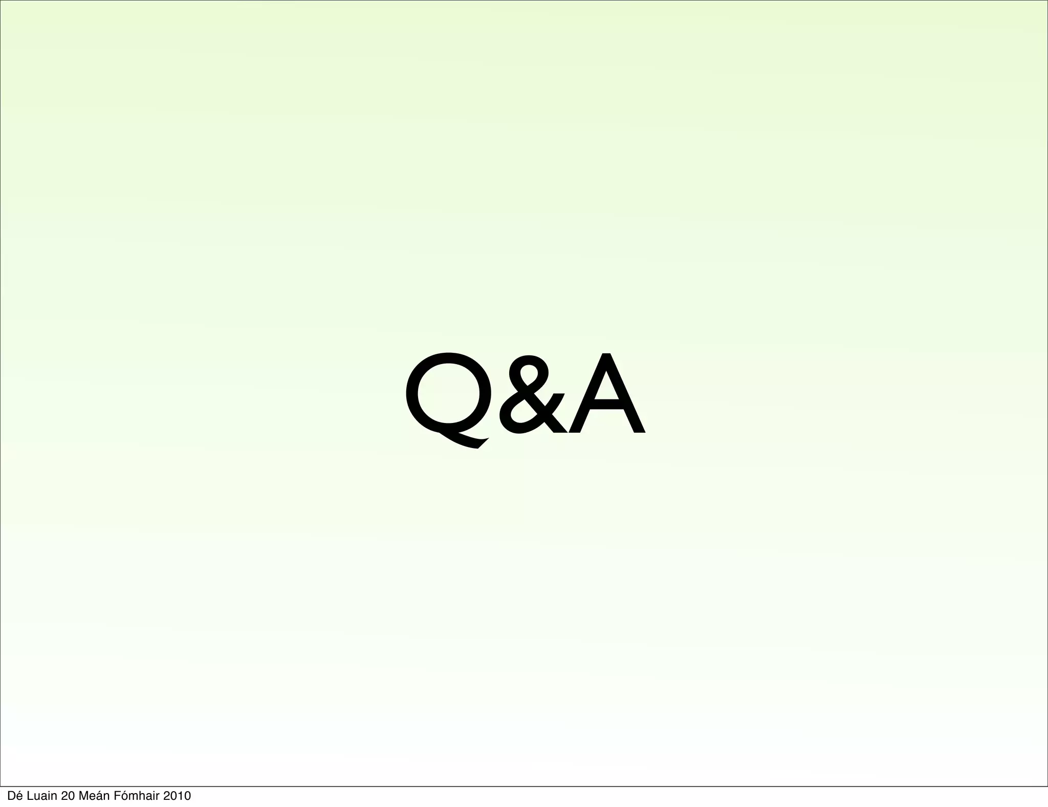 Q&A


Dé Luain 20 Meán Fómhair 2010
 