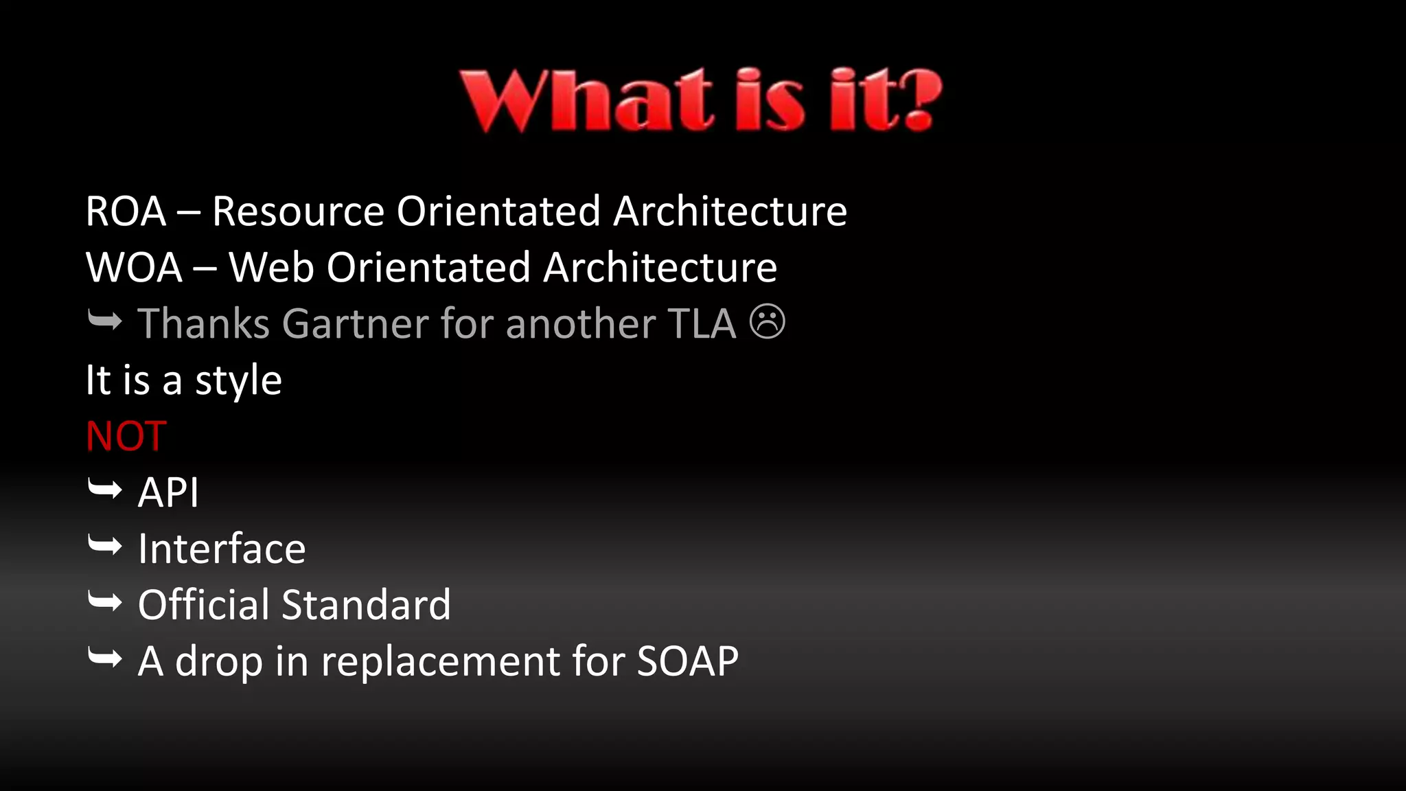 RESTAcronym? Representational State Transfer Source?Came about in 2000 doctoral dissertation of Roy Fielding