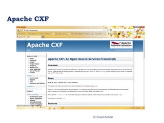 Apache CXF
© Shakil Akhtar
 