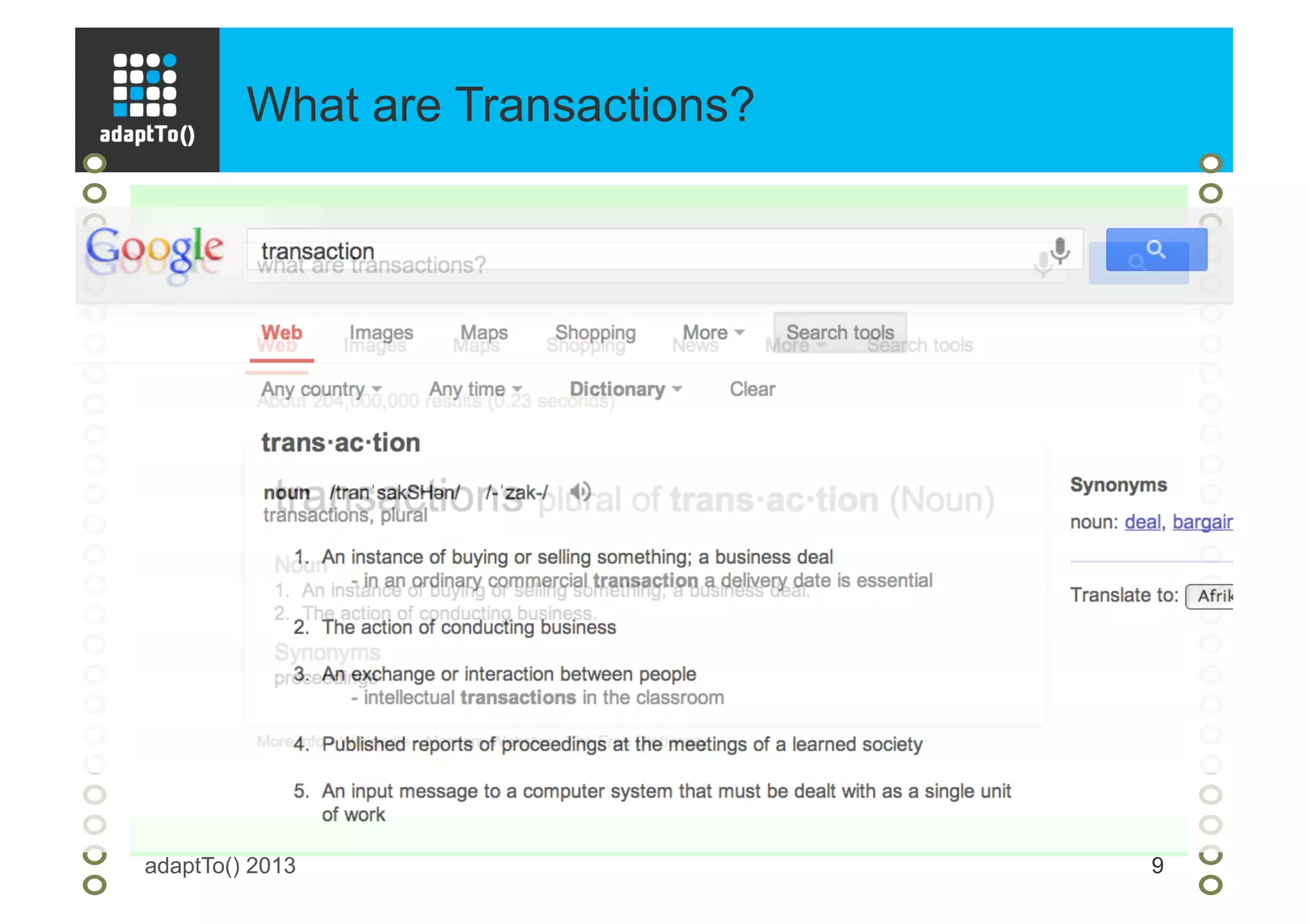 What are Transactions?
adaptTo() 2013 9
 
