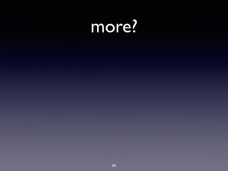more?
49
 