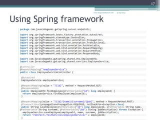 Using Spring framework
9/29/2013www.luqmanshareef.com
17
 
