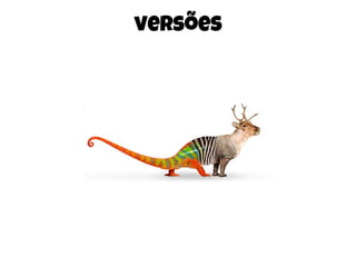 versões
 