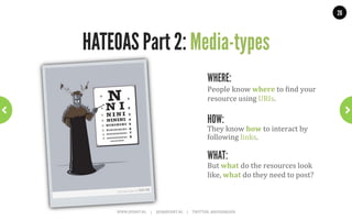 26




        HATEOAS Part 1: Twitter Example            ~	
  Before	
  using	
  links~	
  

GET .../followers/ids.json?cursor=-1&screen_name=josdirksen

{
 “previous_cursor”: 0,
 “previous_cursor_str”: 0,
 “ids”: [
    12345678,
    87654321,
    11223344
 ],
 “next_cursor”: 0,
 “next_cursor_str”: “0”
}


                  WWW.JPOINT.NL	
  	
  	
  	
  	
  |	
  	
  	
  	
  	
  JOS@JPOINT.NL	
  	
  	
  	
  |	
  	
  	
  	
  	
  TWITTER:	
  @JOSDIRKSEN	
  
 