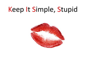 Keep It Simple, Stupid