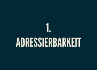 1.
ADRESSIERBARKEIT
 
