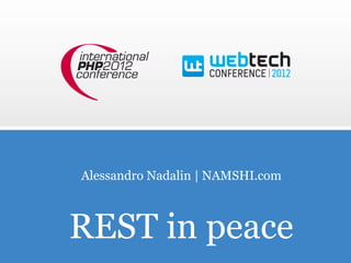 Alessandro Nadalin | NAMSHI.com



REST in peace
 