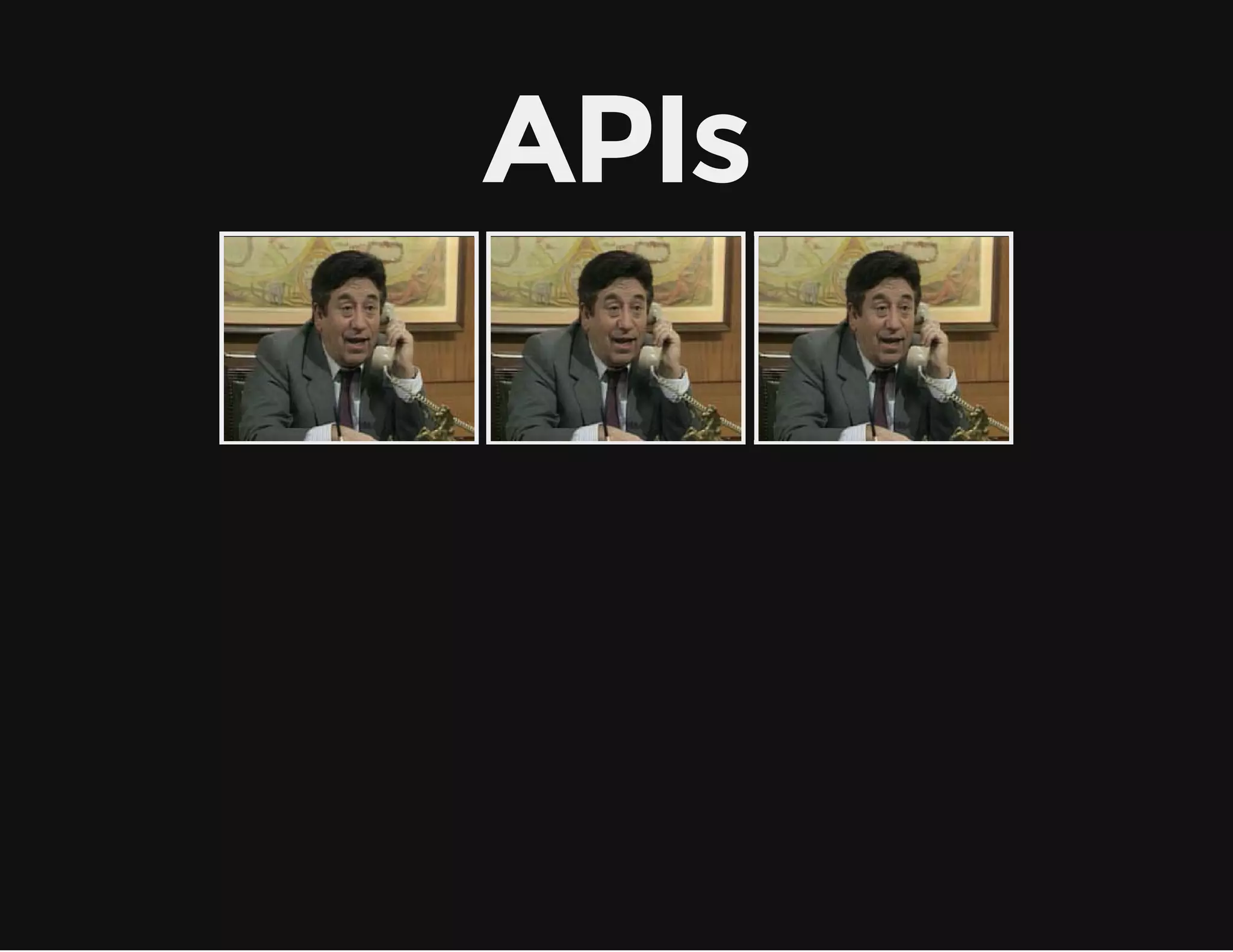 APIs 
 