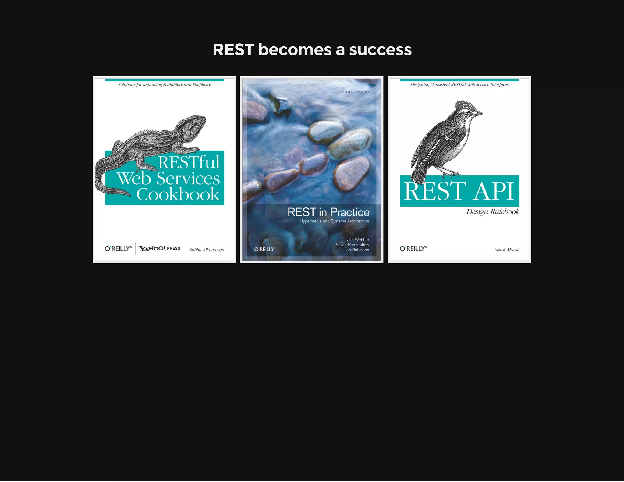 REST becomes a success 
 