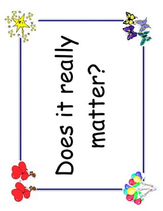 Does it really
  matter?
 