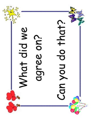 What did we
   agree on?

Can you do that?
 