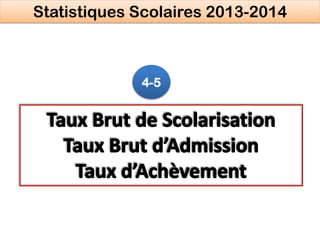 4-5
Statistiques Scolaires 2013-2014
 
