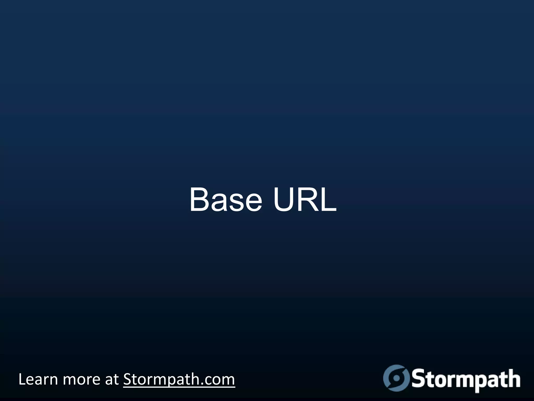 Base URL

Learn more at Stormpath.com

 