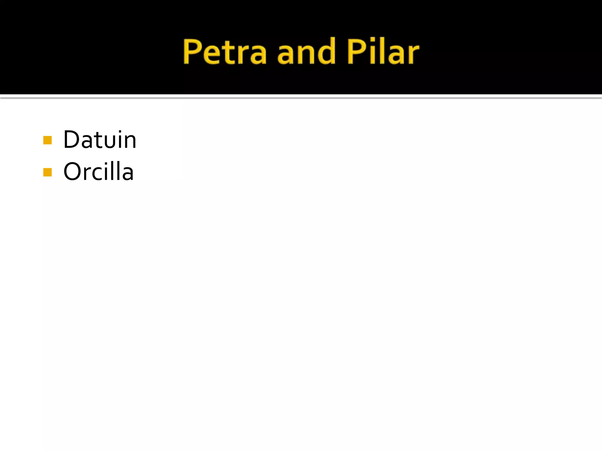 Petra and PilarDatuinOrcilla