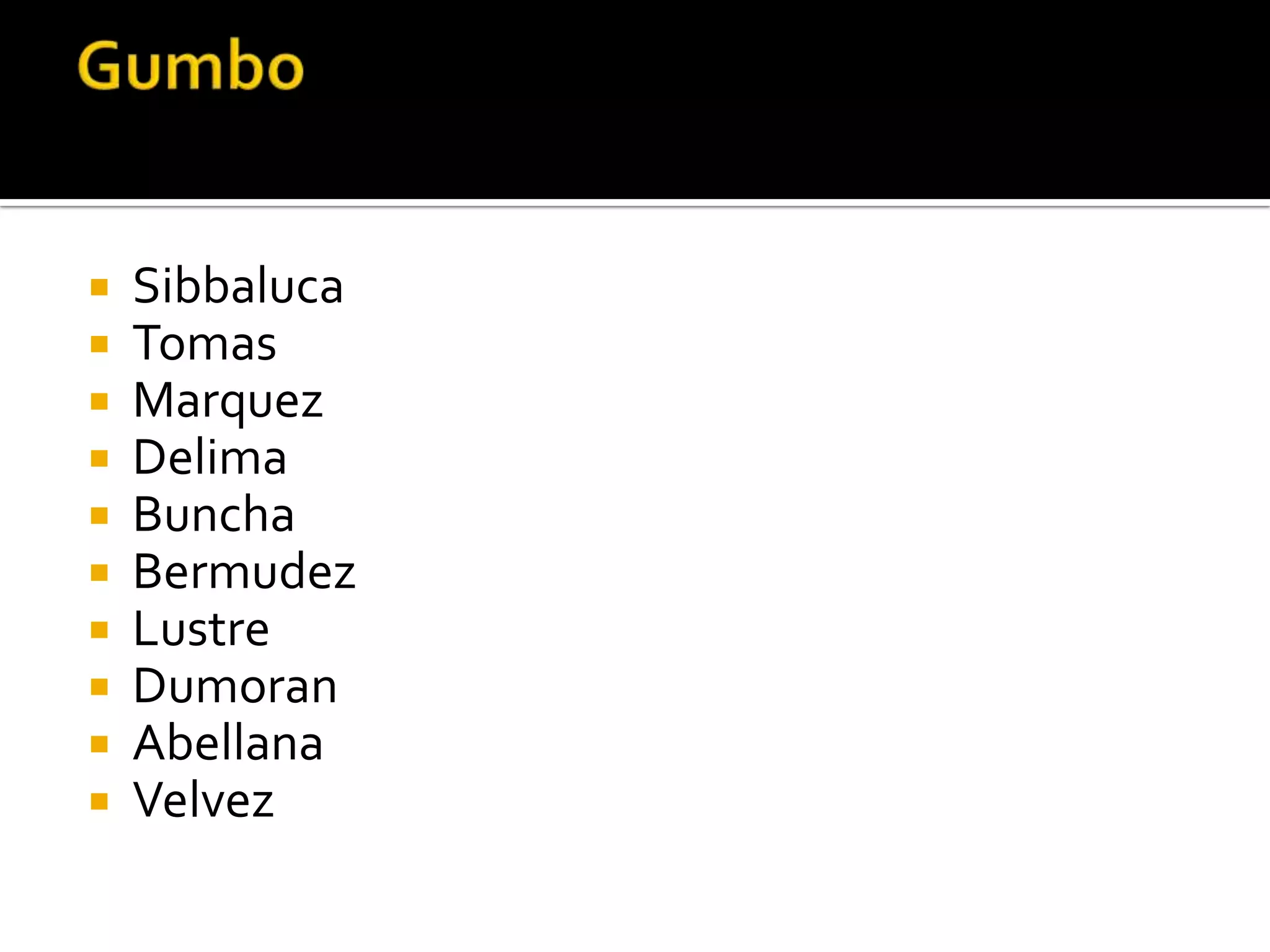 GumboSibbalucaTomasMarquezDelimaBunchaBermudezLustreDumoranAbellanaVelvez