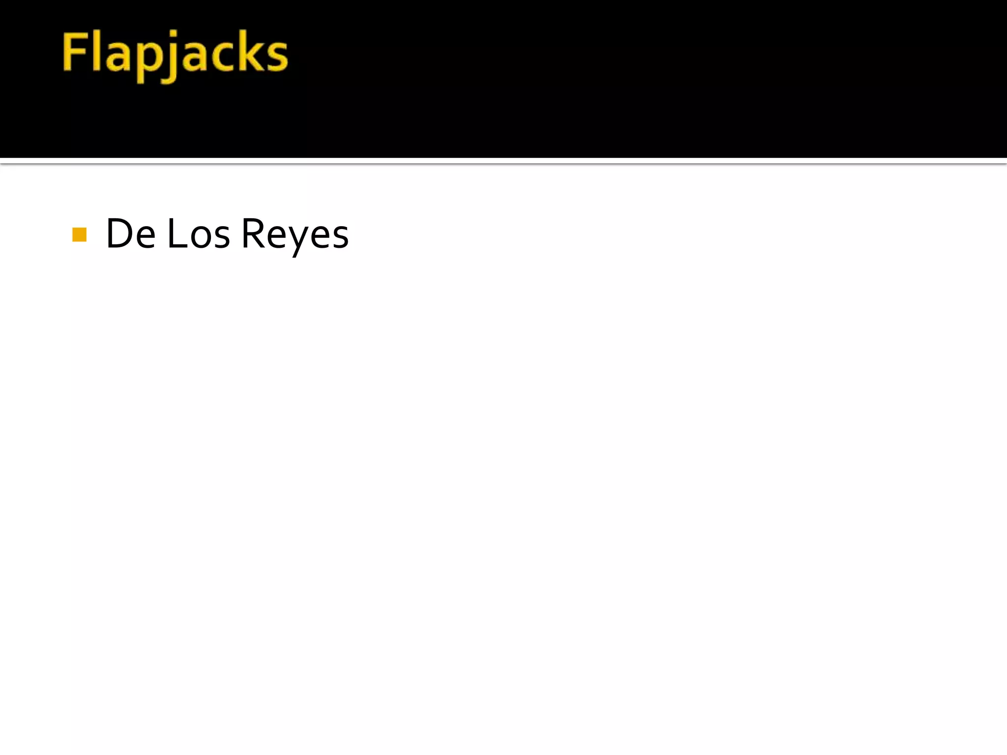 FlapjacksDe Los Reyes