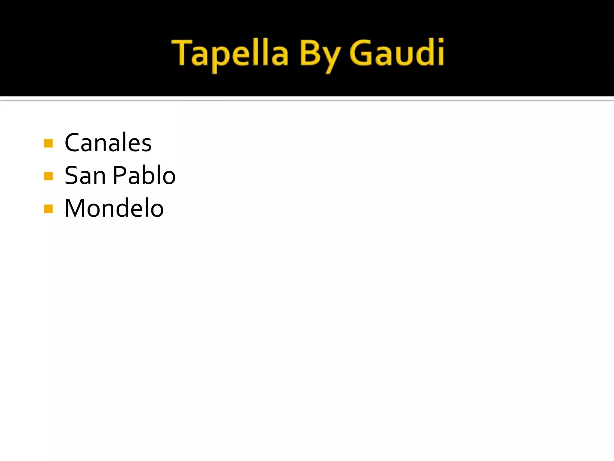 Tapella By GaudiCanalesSan PabloMondelo