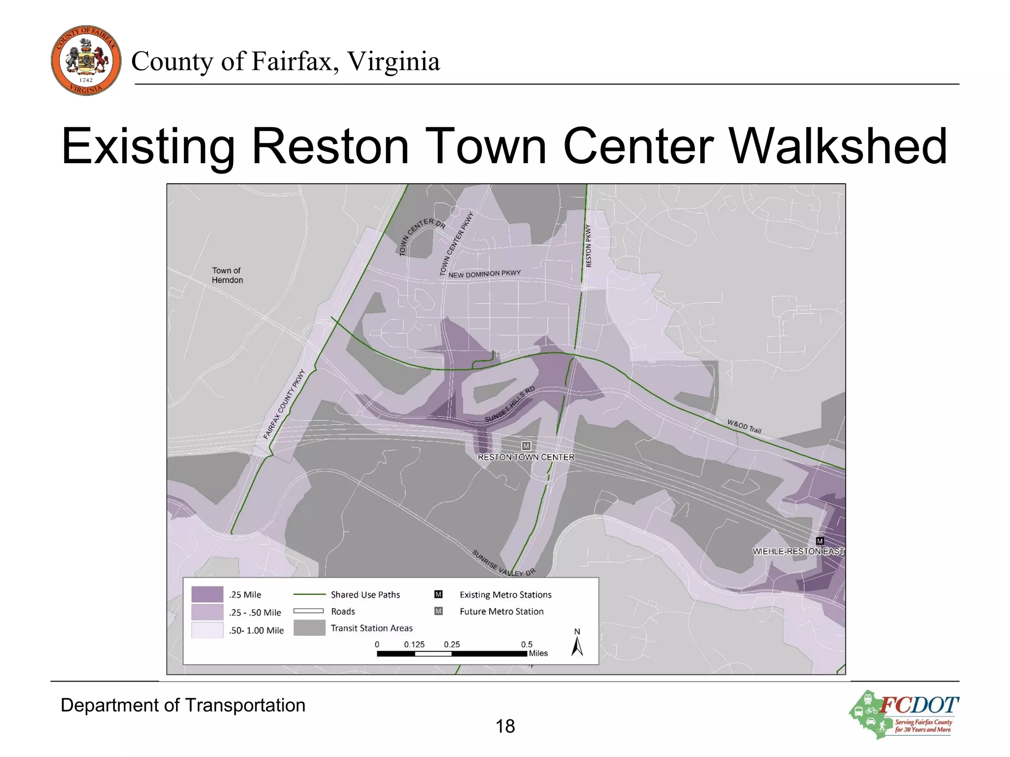 County of Fairfax, Virginia
Existing Reston Town Center Walkshed
Department of Transportation
18
 