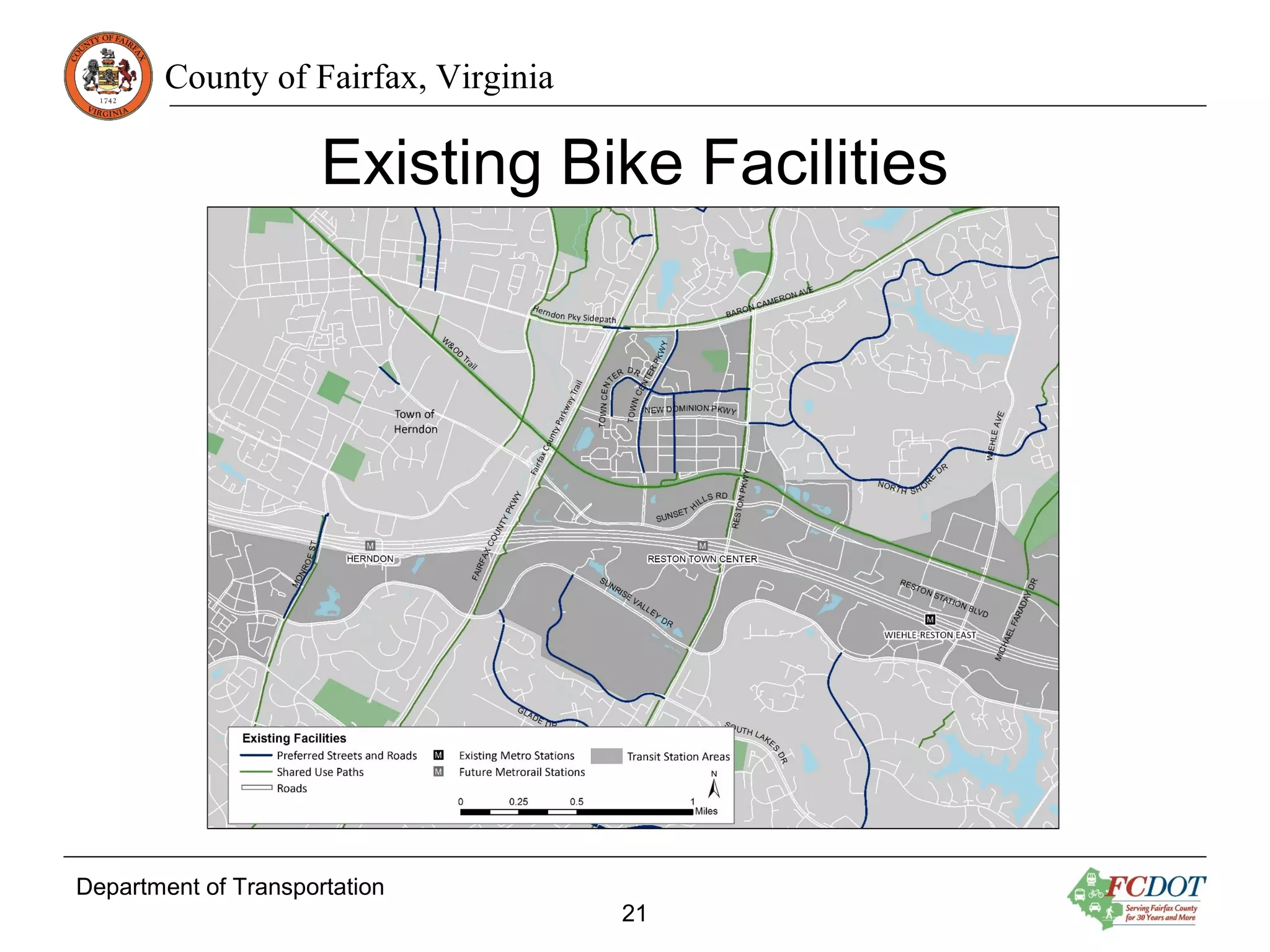 County of Fairfax, Virginia
Existing Bike Facilities
Department of Transportation
21
 