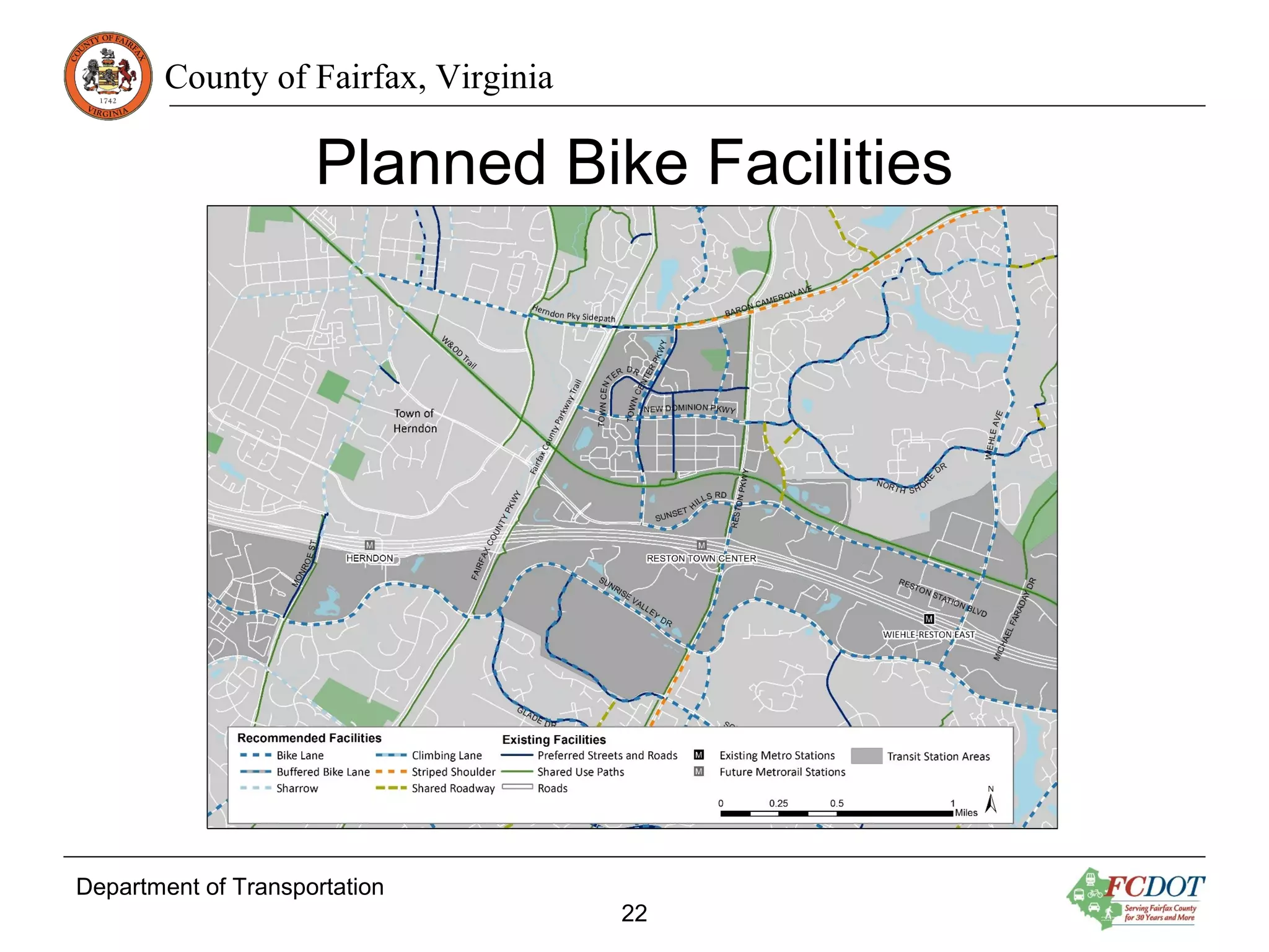 County of Fairfax, Virginia
Planned Bike Facilities
Department of Transportation
22
 
