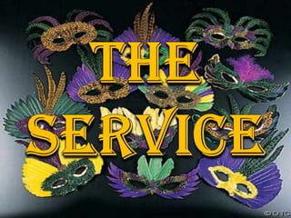 THE SERVICE