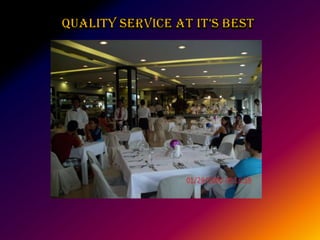 Quality Service at it’s Best