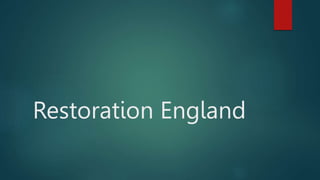 Restoration England
 