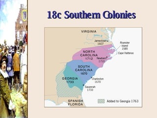 18c Southern Colonies 