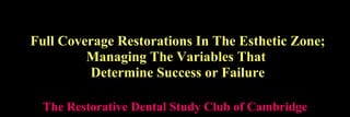 [object Object],[object Object],[object Object],The Restorative Dental Study Club of Cambridge 