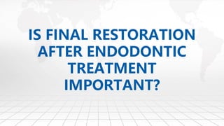Restoration of the Endodontically Treated Tooth (1 & 2) | PDF